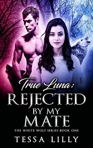 Leon was howling inside me, and I could feel his pain. . True luna rejected by my mate read online free